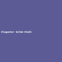 Eleganter Seide-Stuhl