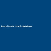 Exorbitante Stahl-Badehose