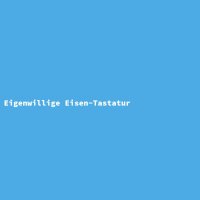 Eigenwillige Eisen-Tastatur