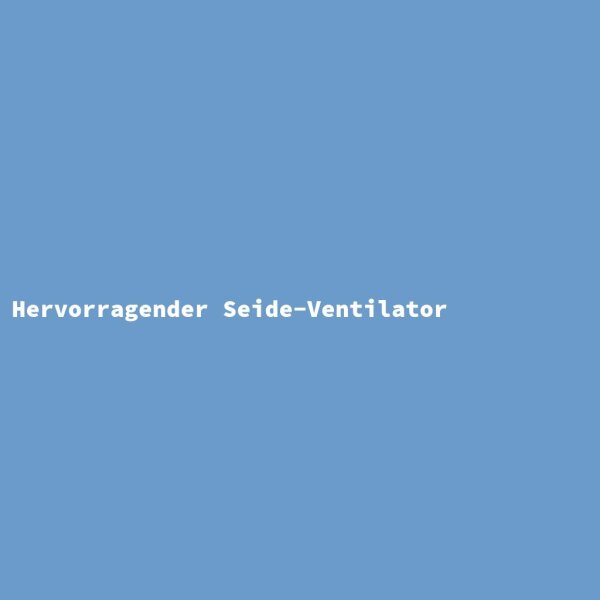Hervorragender Seide-Ventilator
