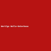 Wertige Wolle-Unterhose