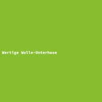 Wertige Wolle-Unterhose