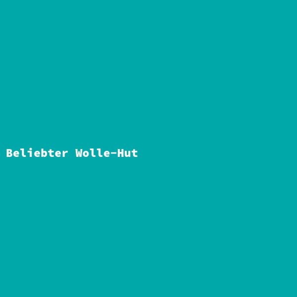 Beliebter Wolle-Hut