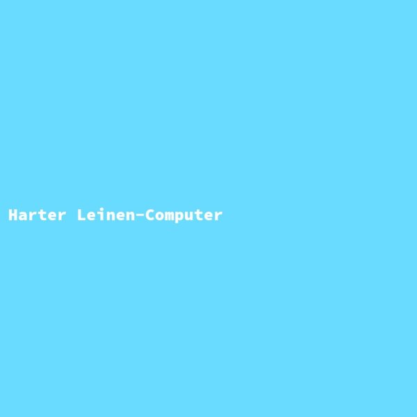 Harter Leinen-Computer