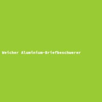Weicher Aluminium-Briefbeschwerer