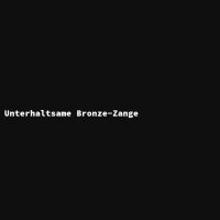Unterhaltsame Bronze-Zange